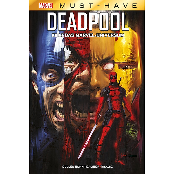 Marvel Must-Have: Deadpool killt das Marvel-Universum, Cullen Bunn, Dalibor Talajic