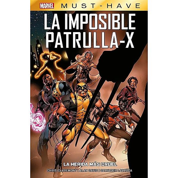 Marvel Must Have. La imposible Patrulla X-2. La herida más cruel, Salvador Larroca