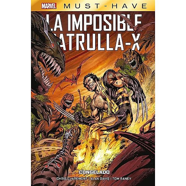 Marvel Must Have. La imposible Patrulla-X 3. Congelado, Chris Claremont