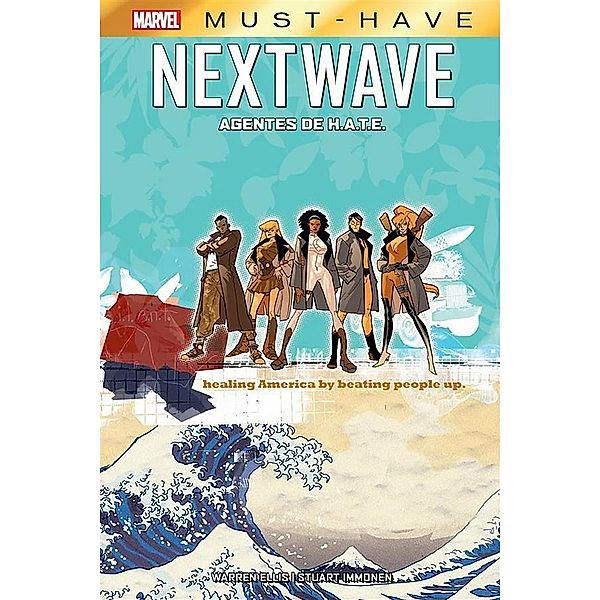 Marvel Must Have. NExtwave. Agentes de H.A.T.E., Warren Ellis