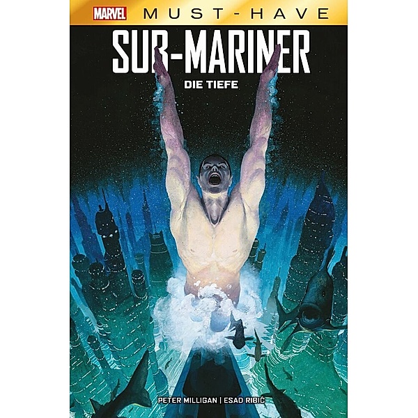 Marvel Must-Have: Sub-Mariner - Die Tiefe, Peter Milligan, Esad Ribic