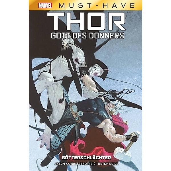 Marvel Must-Have: Thor: Gott des Donners - Götterschlächter, Jason Aaron, Esad Ribic, Butch Guice