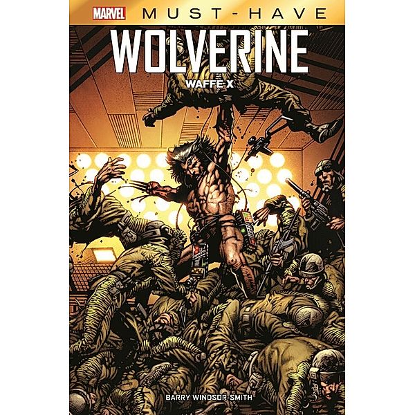 Marvel Must-Have: Wolverine - Waffe X, Barry Windsor-Smith
