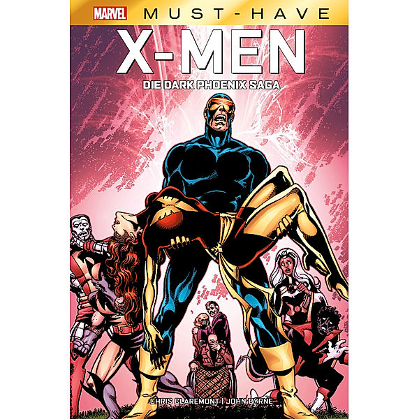 Marvel Must-Have: X-Men: Die Dark Phoenix Saga, Chris Claremont, John Byrne