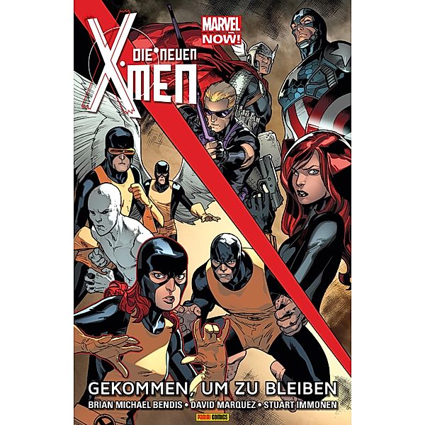 Marvel Now! Die neuen X-Men 2 - Gekommen, um zu bleiben / Marvel Now! Die neuen X-Men Bd.2, Brian Bendis