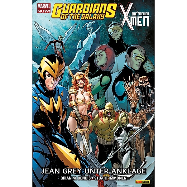 Marvel Now! Guardians of the Galaxy & Die neuen X-Men / Marvel Now! Guardians of the Galaxy & Die neuen X-Men, Brian Bendis