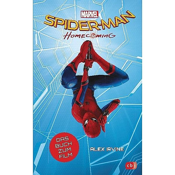 Marvel Spider-Man - Homecoming / Marvel Filmbuch Bd.6, Alex Irvine