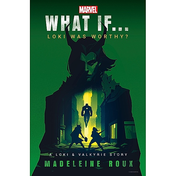 Marvel: What If...Loki Was Worthy? (A Loki & Valkyrie Story), Madeleine Roux