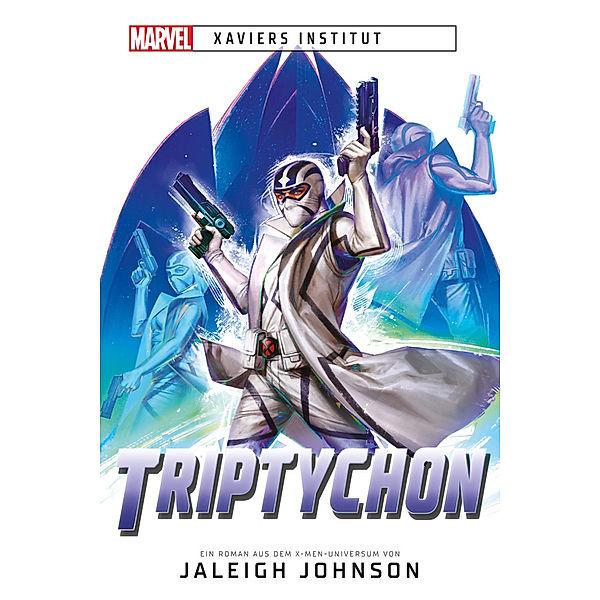 Marvel | Xaviers Institut: Triptychon, Jaleigh Johnson