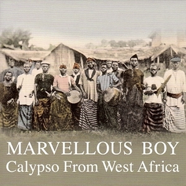 Marvellous Boy-Calypso From West Africa, Honest Jons, Various