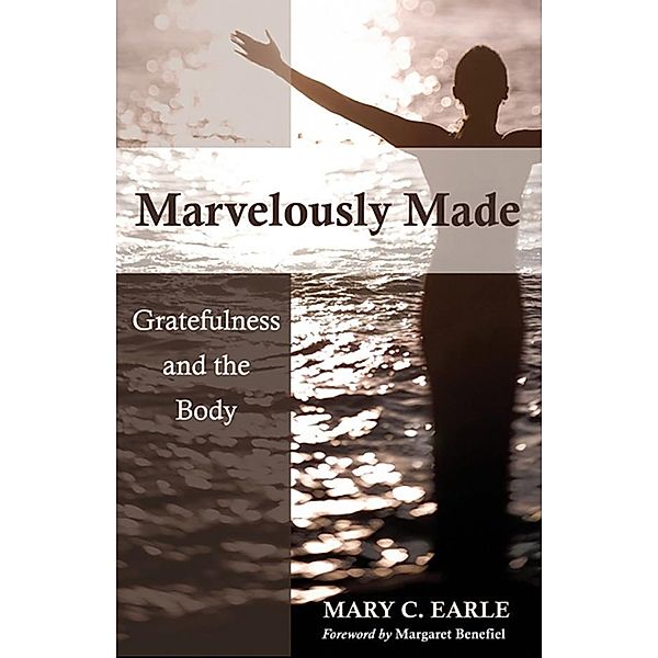 Marvelously Made, Mary C. Earle