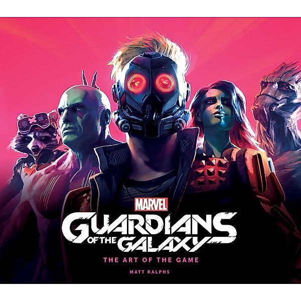 Marvel's Guardians of the Galaxy: The Art of the Game, Matt Ralphs