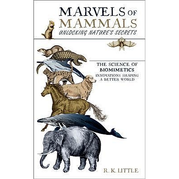Marvels of Mammals, R K Little