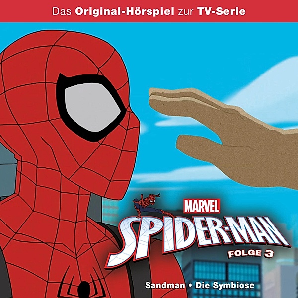 Marvel's Spider Man Hörspiel - 3 - 03: Sandman / Die Symbiose (Das Original-Hörspiel zur Marvel TV-Serie)