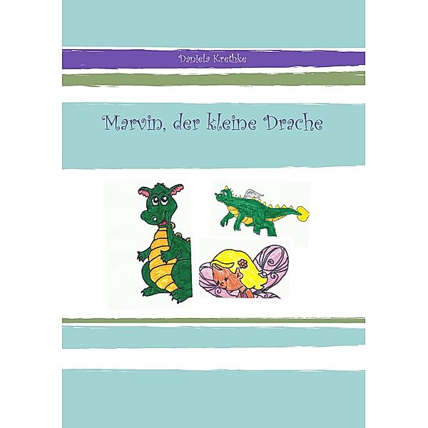 Marvin, der kleine Drache, Daniela Krethke