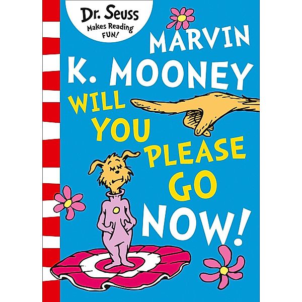 Marvin K. Mooney Will You Please Go Now?