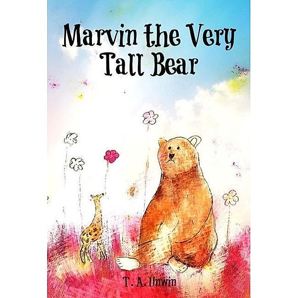 Marvin the Very Tall Bear, Tracey Unwin