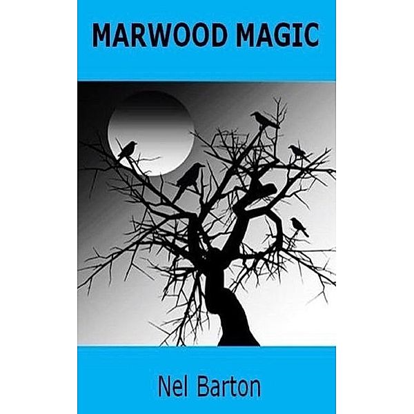 MARWOOD MAGIC, Nel Barton