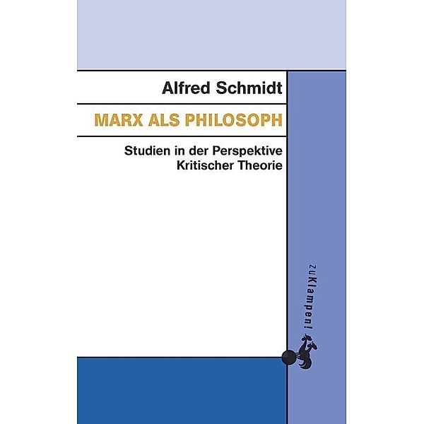 Marx als Philosoph, Alfred Schmidt, Michael Jeske