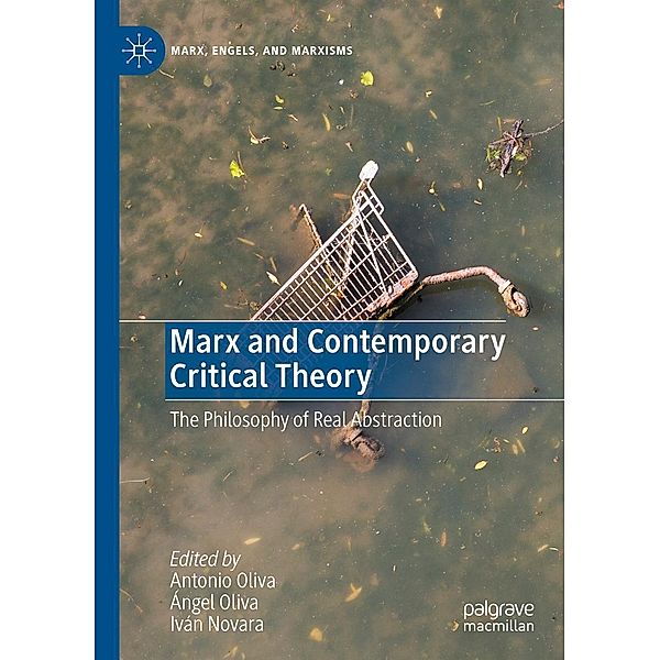 Marx and Contemporary Critical Theory / Marx, Engels, and Marxisms