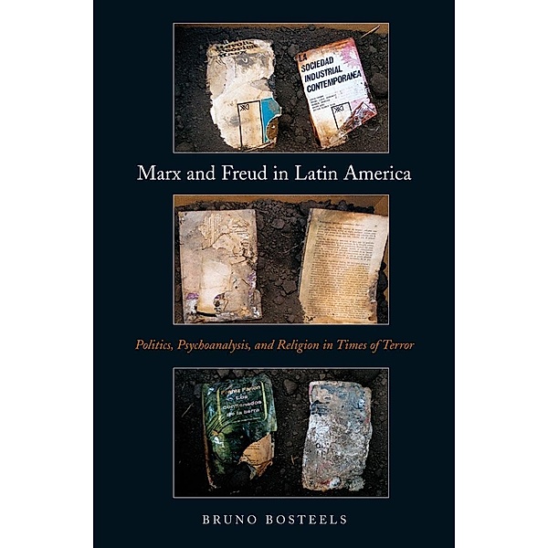 Marx and Freud in Latin America, Bruno Bosteels