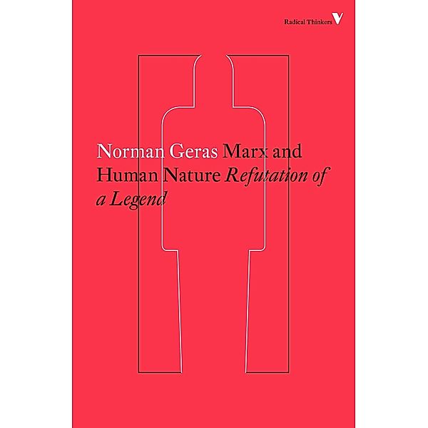 Marx and Human Nature / Radical Thinkers, Norman Geras