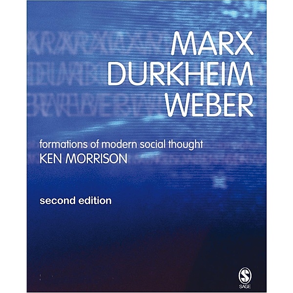 Marx, Durkheim, Weber, Kenneth Morrison