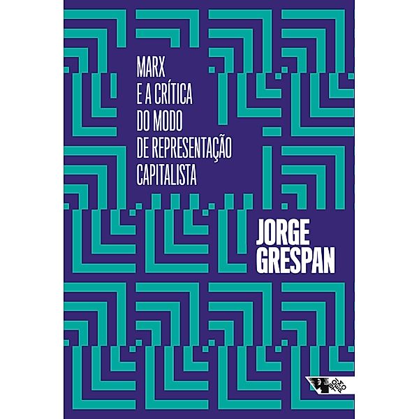 Marx e a crítica do modo de representação capitalista, Jorge Grespan