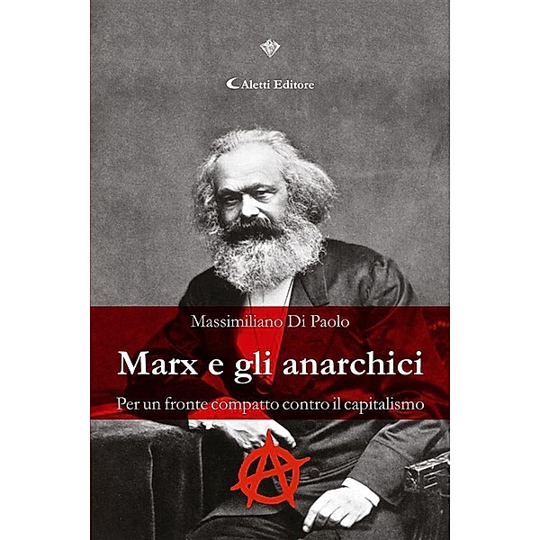 Marx e gli anarchici, Massimiliano Di Paolo