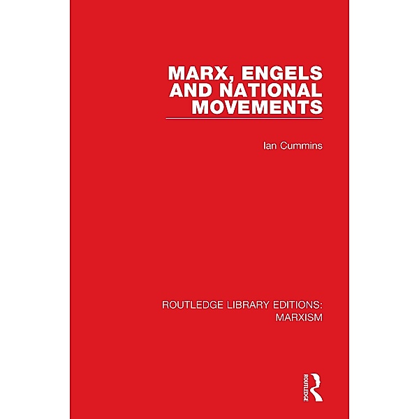 Marx, Engels and National Movements, Ian Cummins