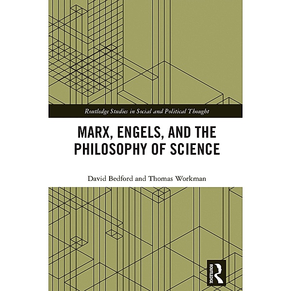Marx, Engels and the Philosophy of Science, David Bedford, Thomas Workman