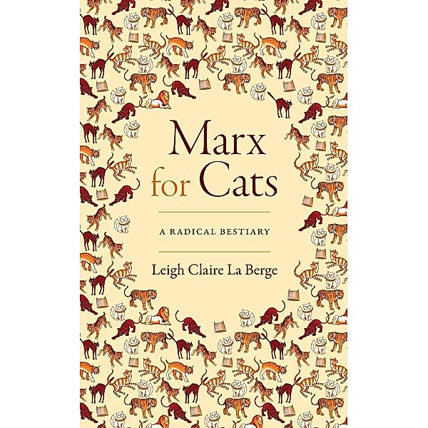 Marx for Cats, Leigh Claire La Berge