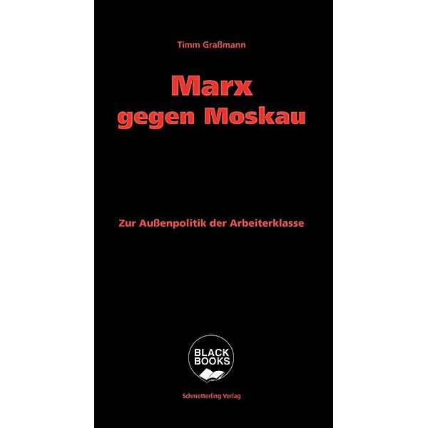 Marx gegen Moskau, Timm Grassmann