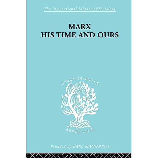 Marx His Times and Ours, Rudolf Schlesinger