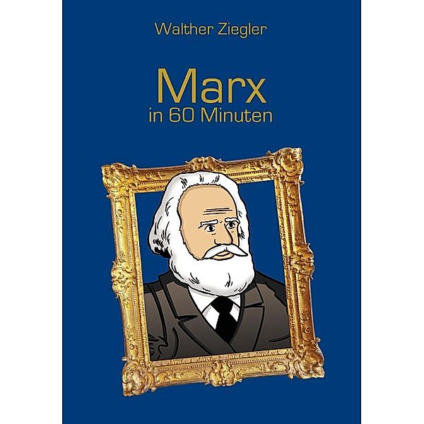 Marx in 60 Minuten, Walther Ziegler