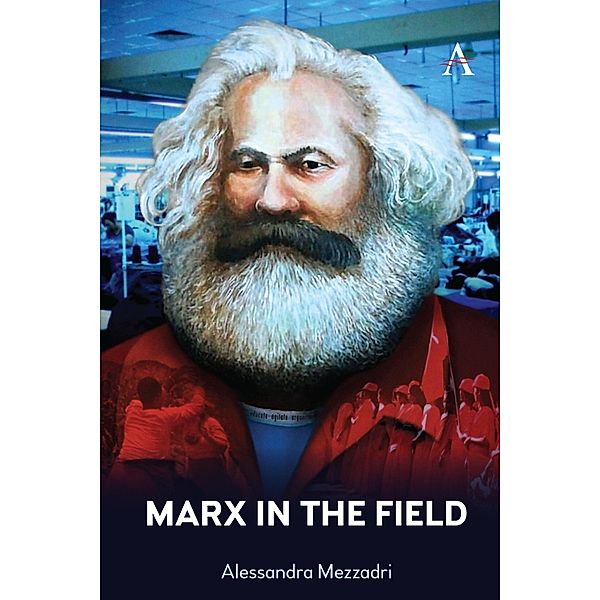 Marx in the Field / Anthem Frontiers of Global Political Economy and Development