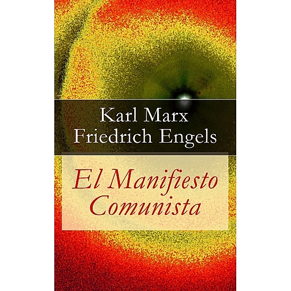 Marx, K: Manifiesto Comunista, Friedrich Engels, Karl Marx