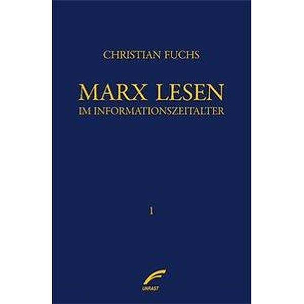 Marx lesen im Informationszeitalter, Christian Fuchs