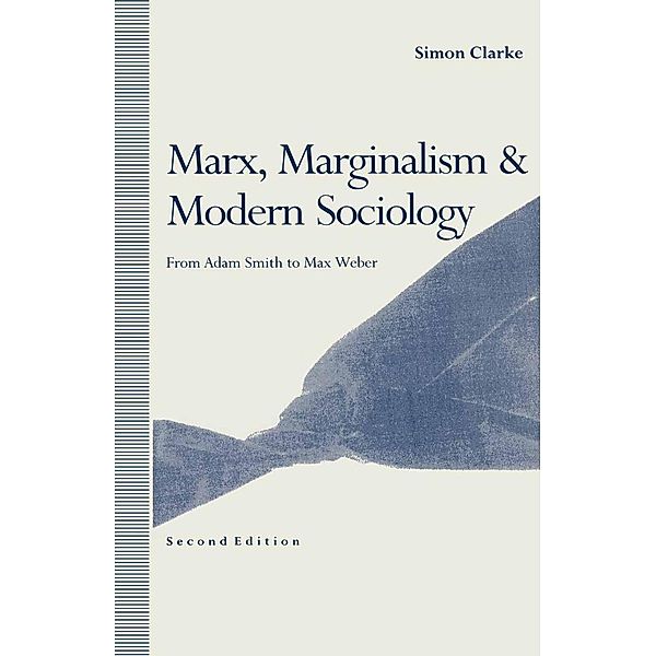 Marx, Marginalism and Modern Sociology, Simon Clarke