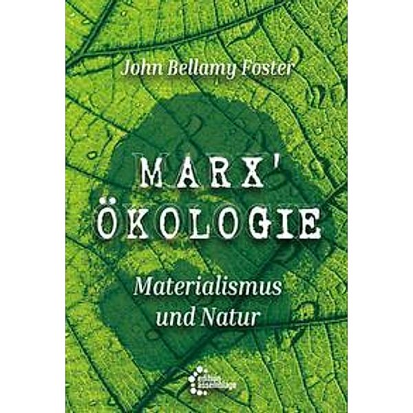 Marx' Ökologie, John Bellamy Foster