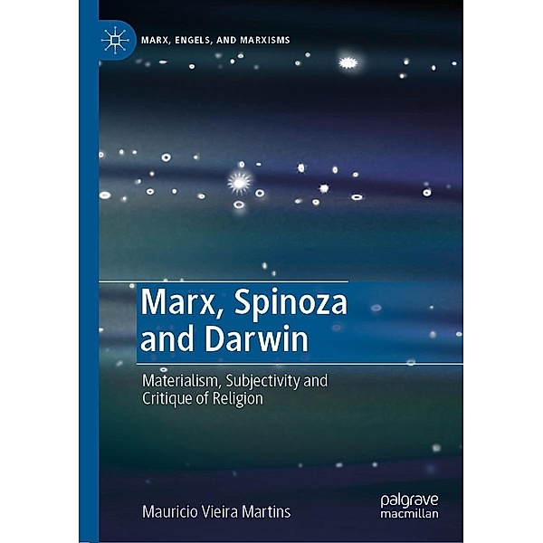 Marx, Spinoza and Darwin / Marx, Engels, and Marxisms, Mauricio Vieira Martins
