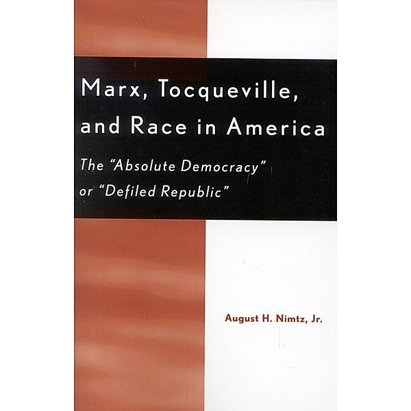Marx, Tocqueville, and Race in America, August H. Nimtz