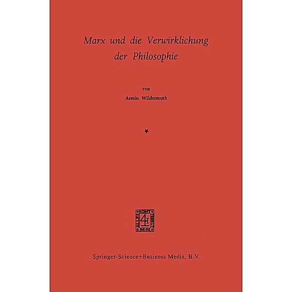 Marx und die Verwirklichung der Philosophie, Armin Wildermuth
