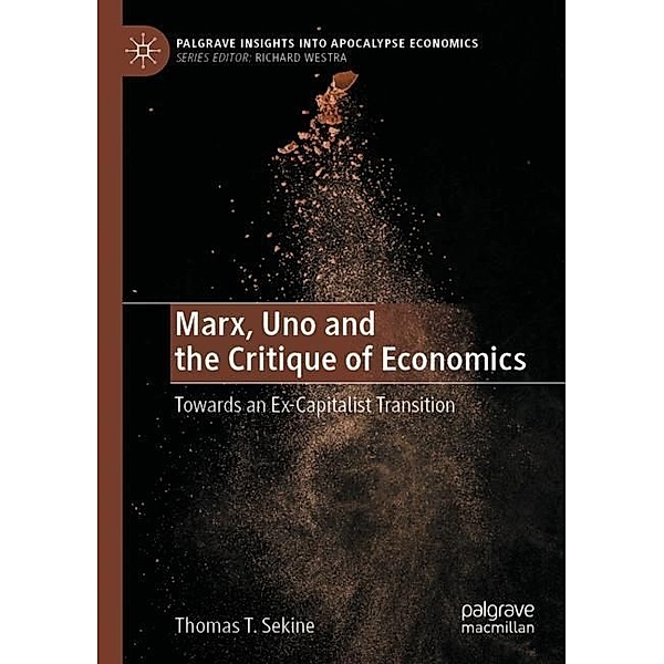Marx, Uno and the Critique of Economics, Thomas T. Sekine