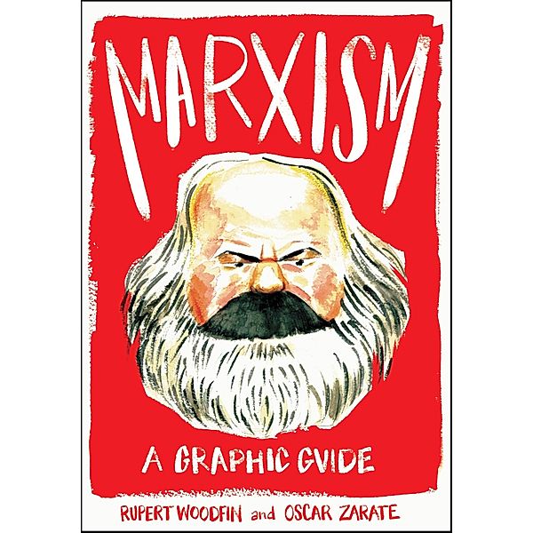 Marxism: A Graphic Guide / Graphic Guides, Rupert Woodfin