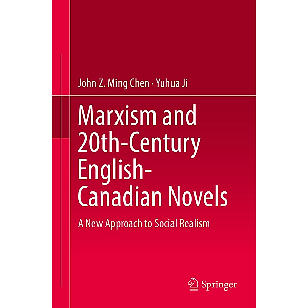 Marxism and 20th-Century English-Canadian Novels, John Z. Ming Chen, Yuhua Ji