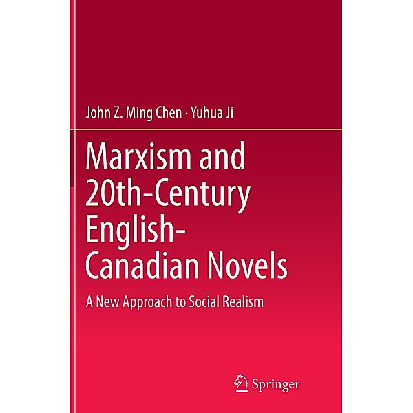 Marxism and 20th-Century English-Canadian Novels, John Z. Ming Chen, Yuhua Ji