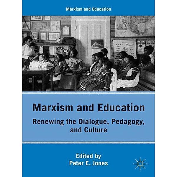 Marxism and Education, P. Jones