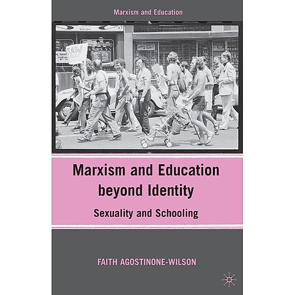 Marxism and Education beyond Identity / Marxism and Education, F. Agostinone-Wilson
