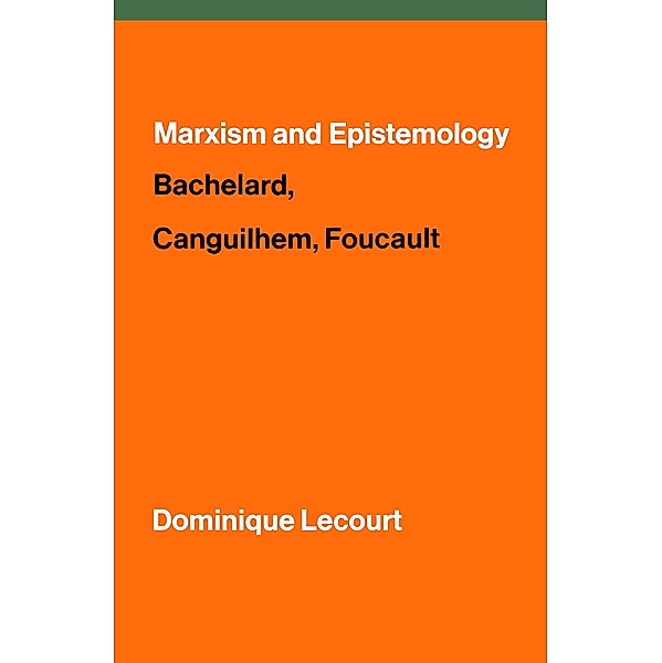 Marxism and Epistemology, Dominique Lecourt